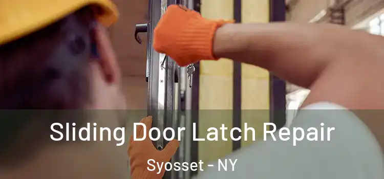 Sliding Door Latch Repair Syosset - NY